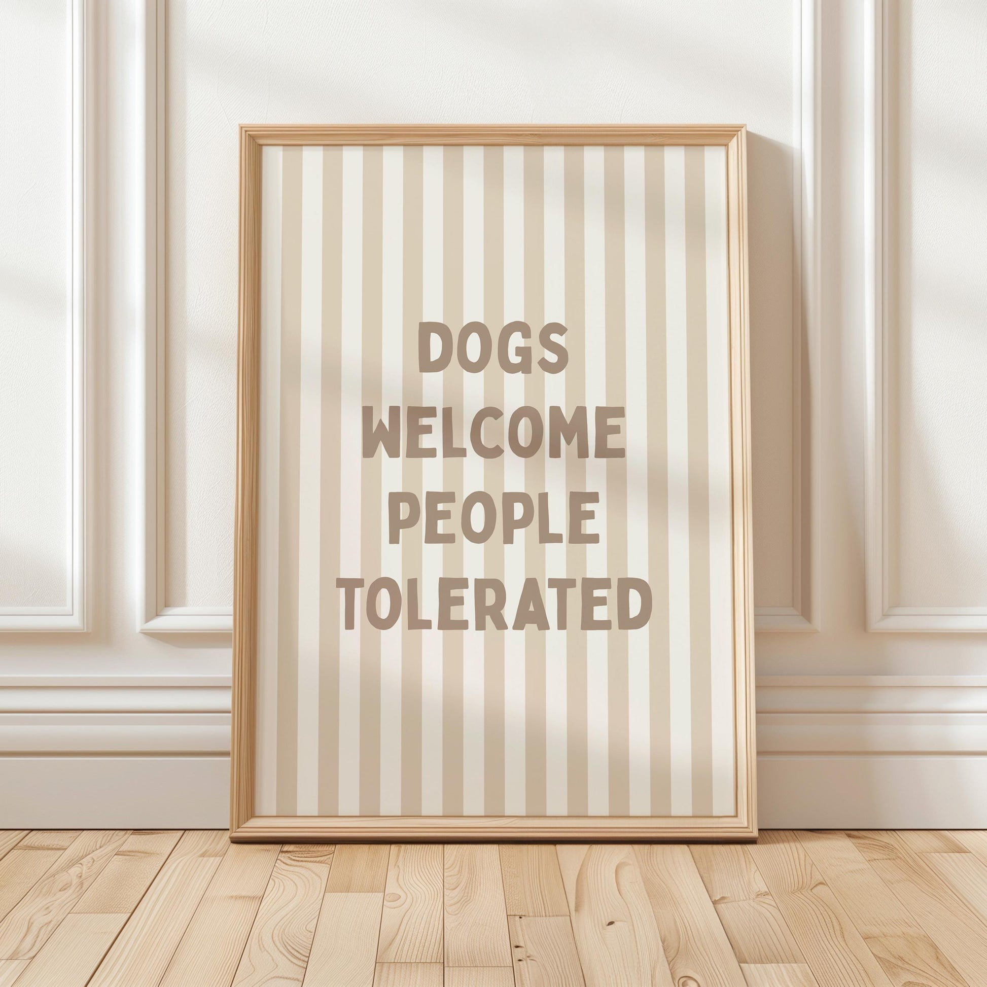 Funny Dog Art Print, Dogs Welcome, People Tolerated, Beige Striped Wall Decor