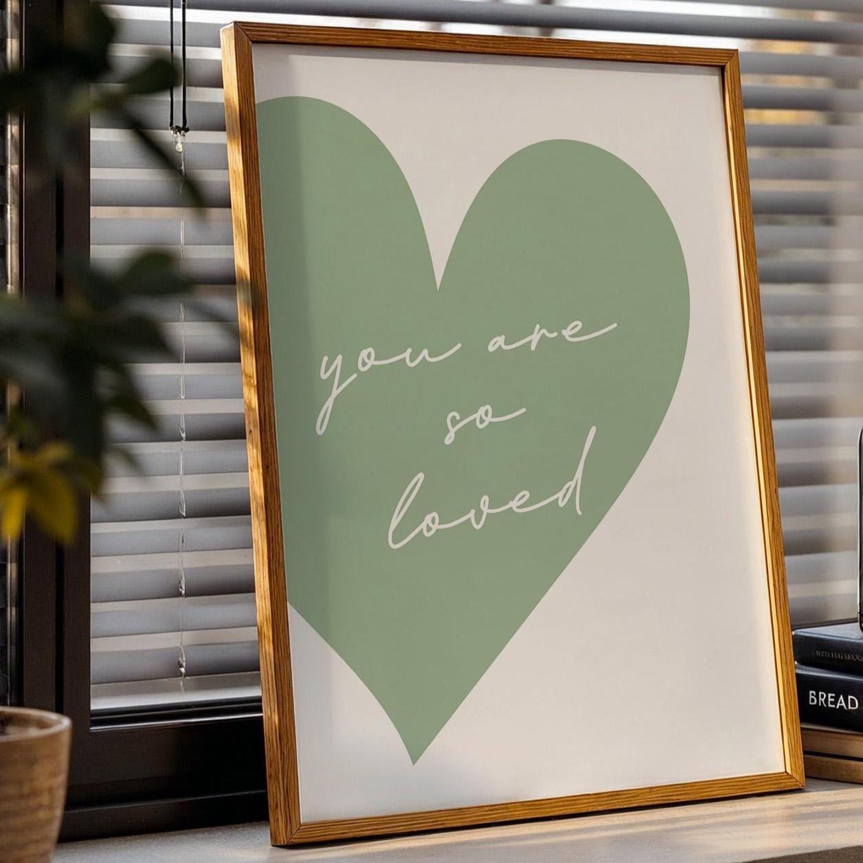 You Are So Loved Art Print, Aesthetic Green Bedroom Wall Decor