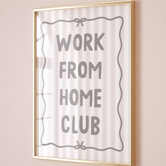 Work From Home Club Art Print