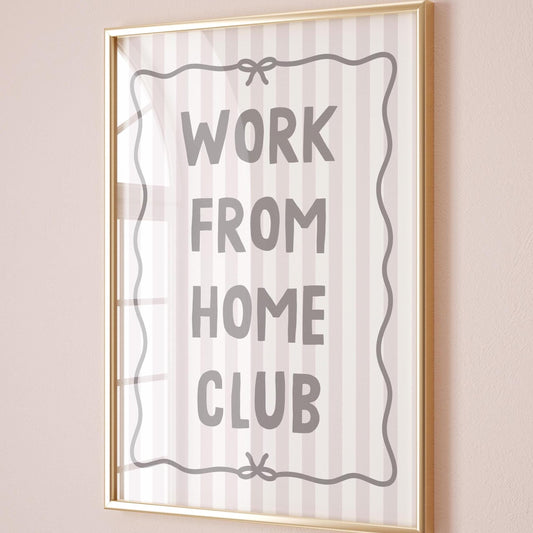 Work From Home Club Art Print