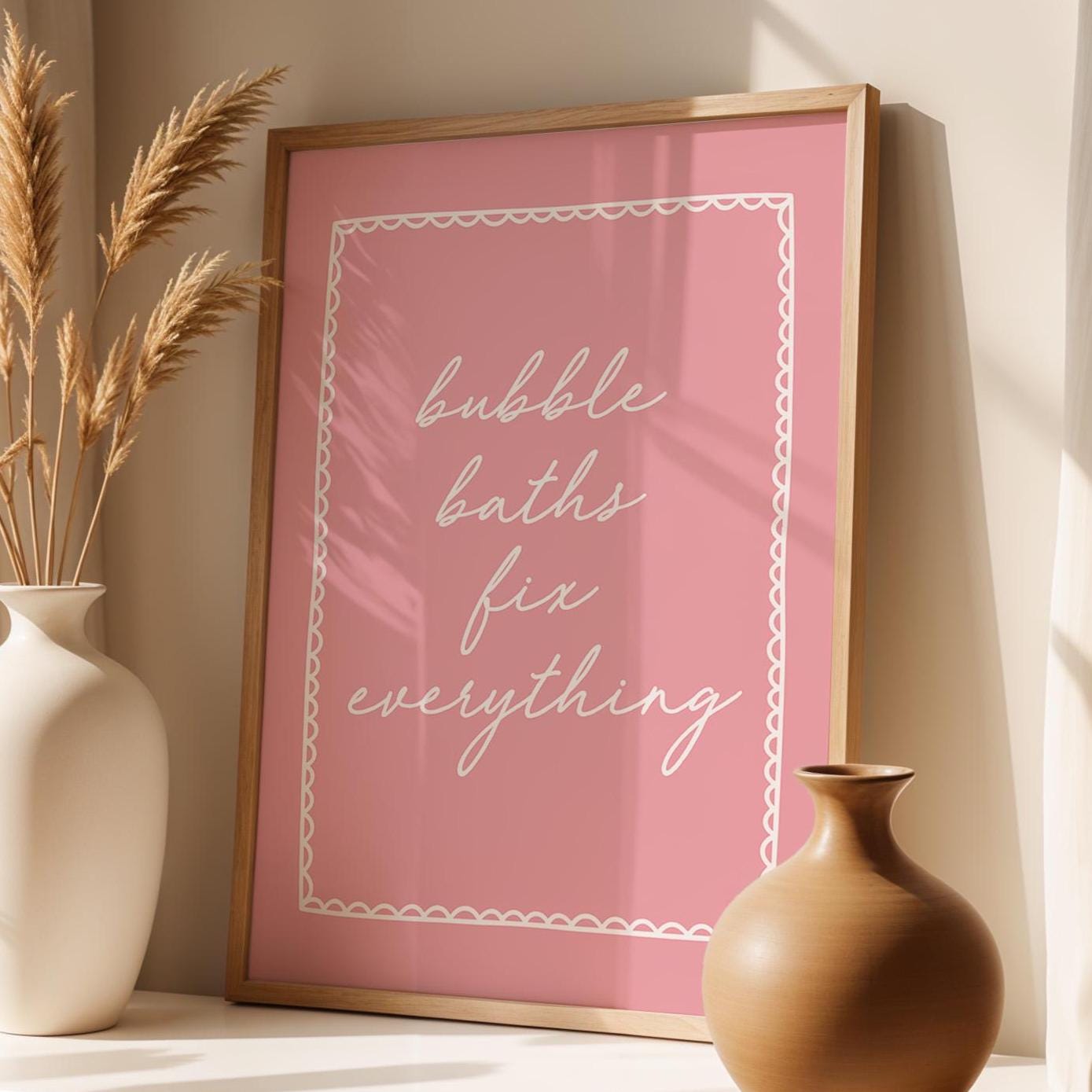 Bubble Baths Fix Everything Art Print Pink Wall Decor