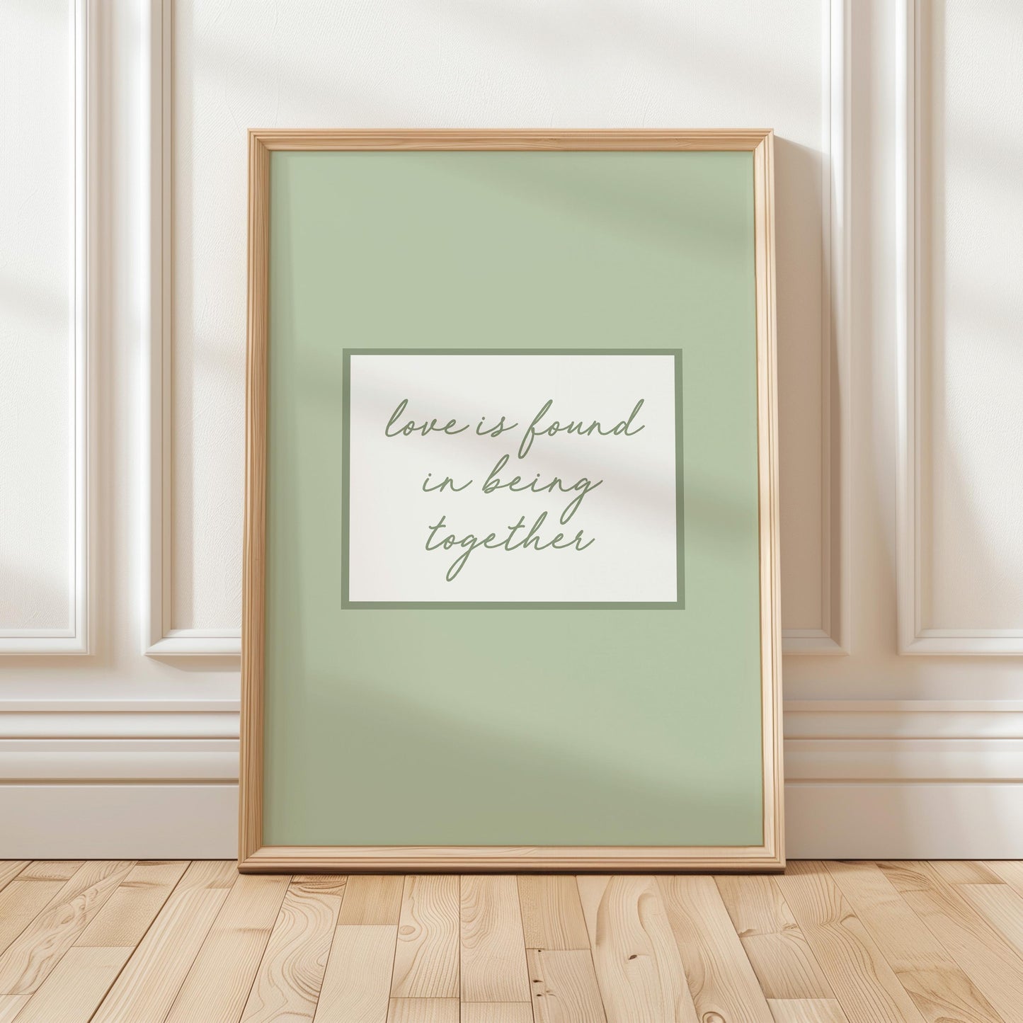 Love Is Found In Being Together Art Print, Family Home Wall Decor, Sage Green Hallway Poster