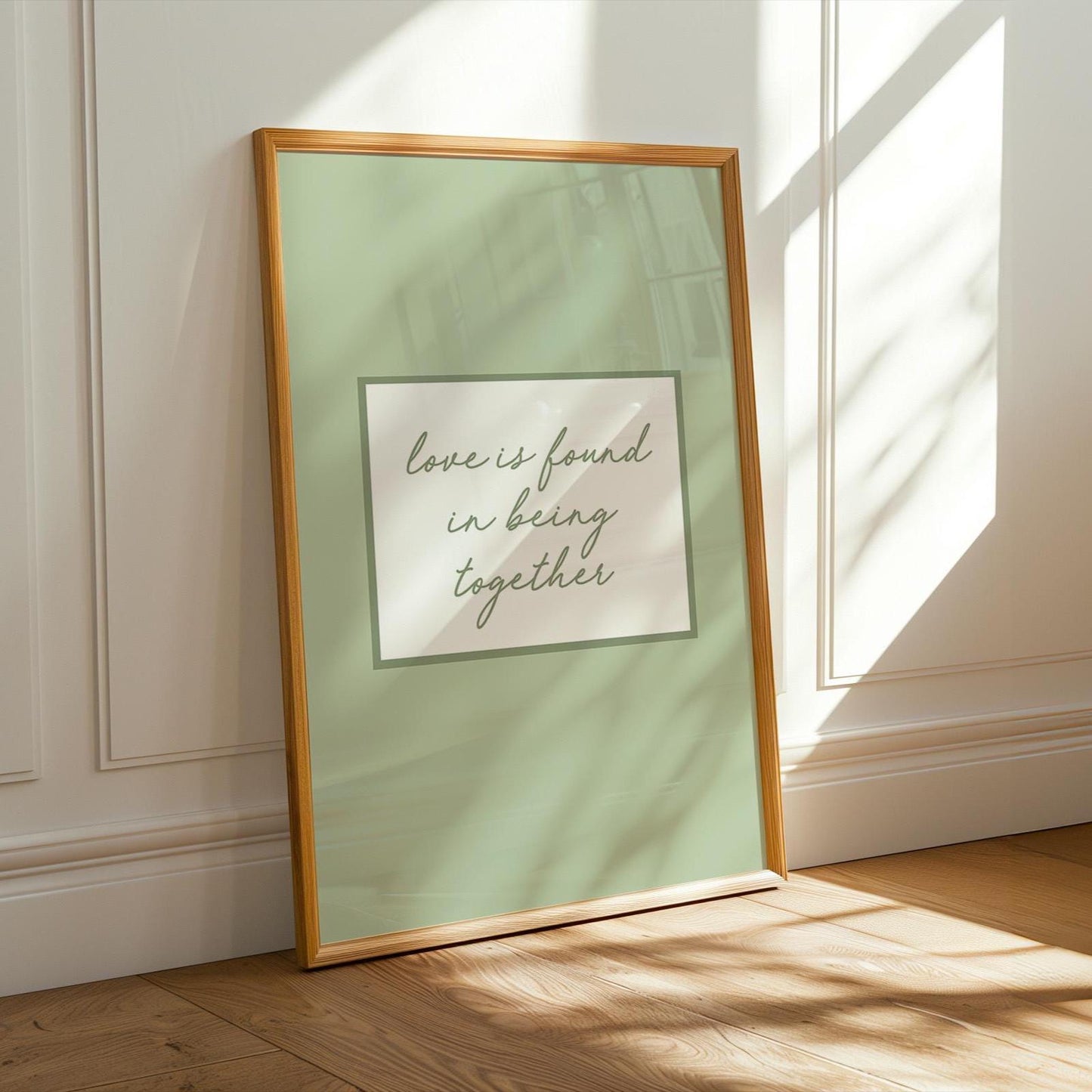 Love Is Found In Being Together Art Print, Family Home Wall Decor, Sage Green Hallway Poster