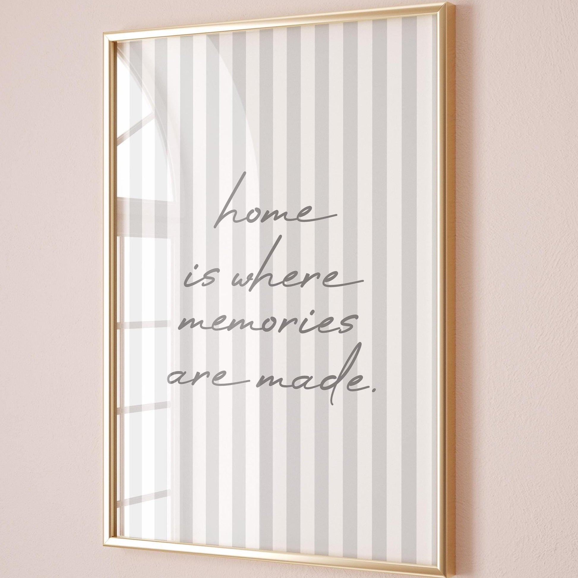 Home Is Where Memories Are Made Art Print Grey and White Stripes