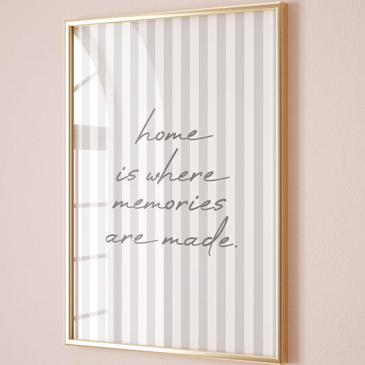 Home Is Where Memories Are Made Art Print Grey and White Stripes