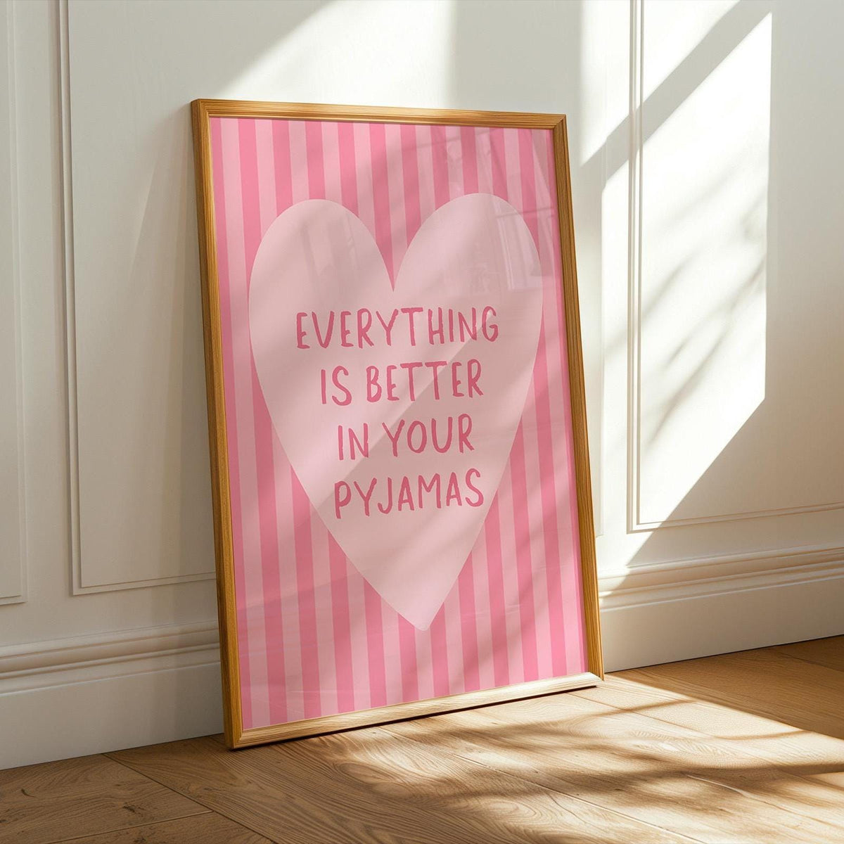 Everything Is Better In Your Pyjamas Art Print, Cute Bedroom Wall Art, Girly Room Decor, Stripey Pastel Pink Above Bed Poster