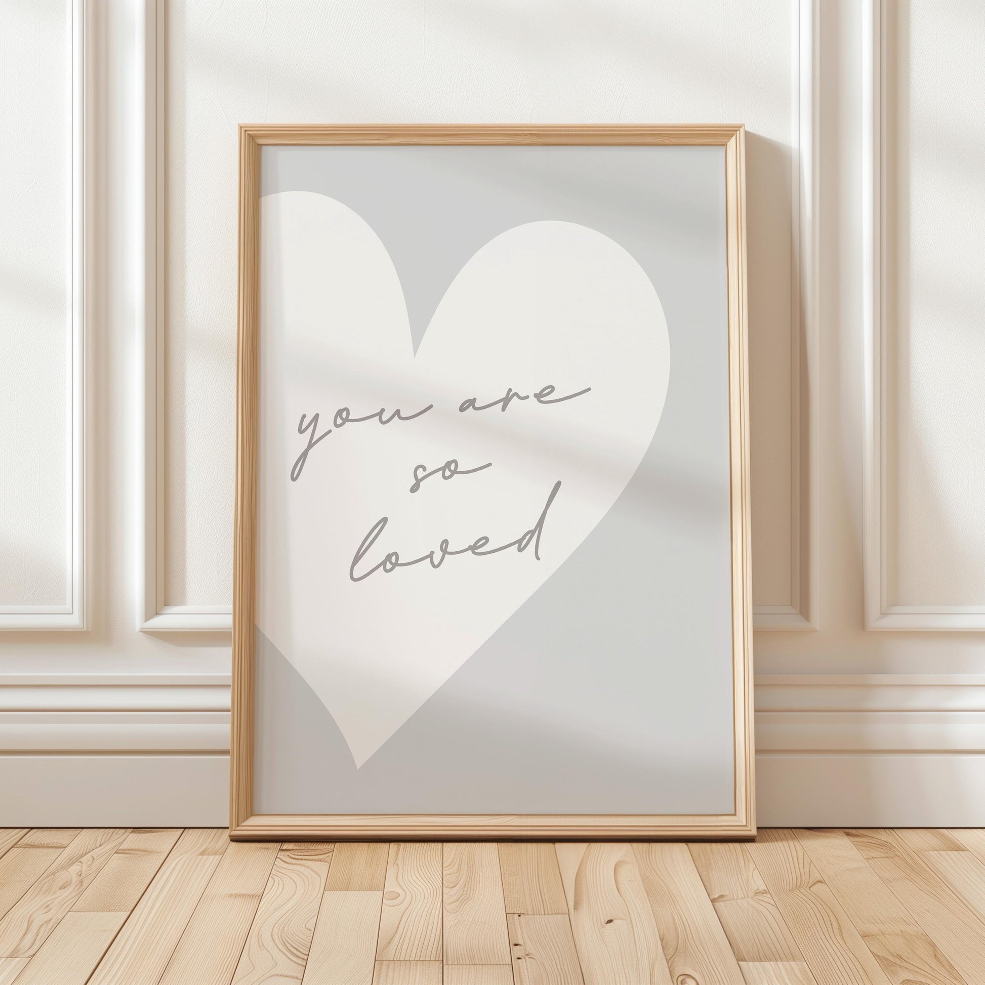 You Are So Loved Art Print, Light Grey Wall Decor