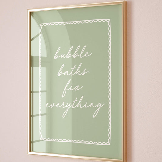 Bubble Baths Fix Everything Art Print