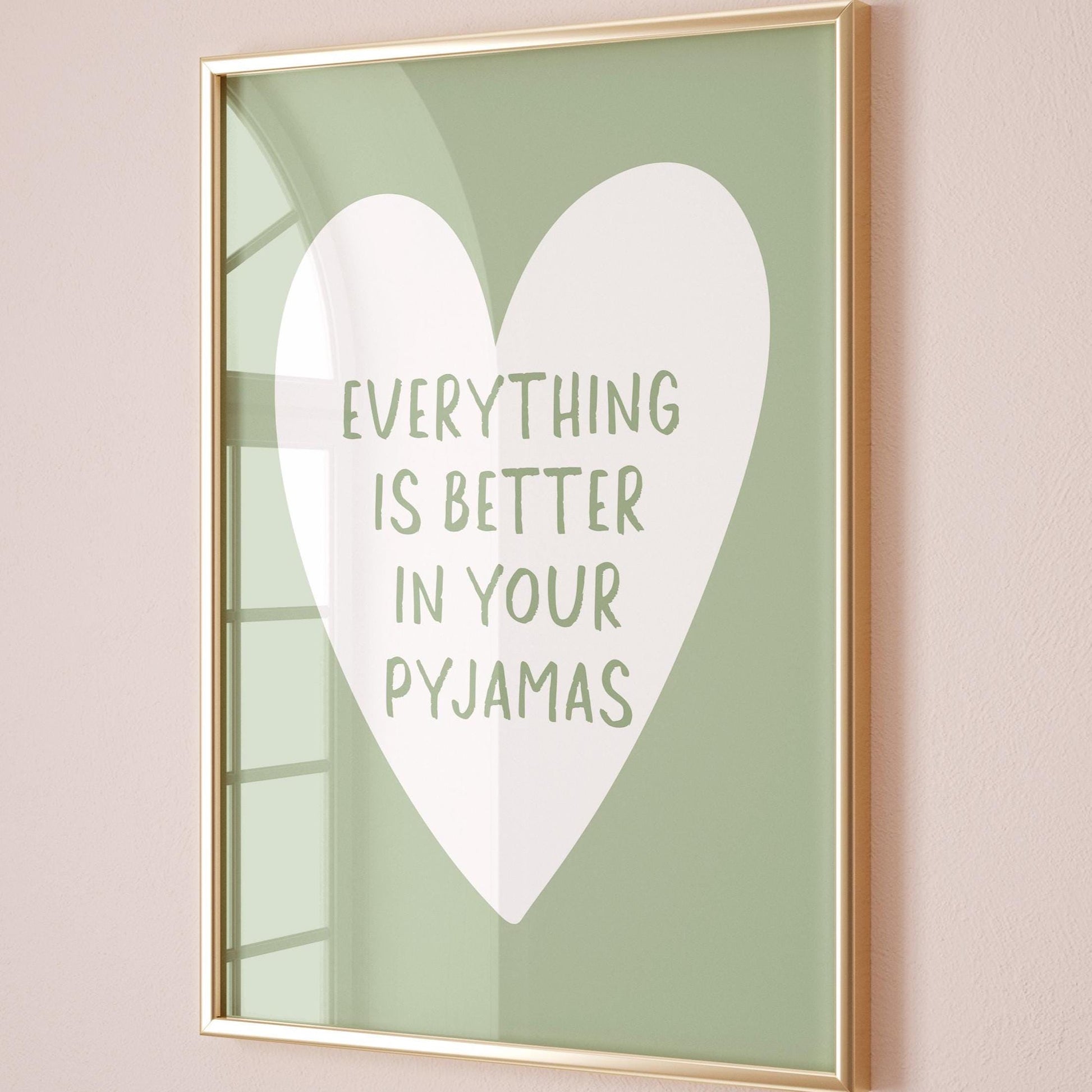 Everything Is Better In Your Pyjamas Art Print, Sage Green Bedroom Wall Art, Aesthetic Room Decor, Above Bed Heart Poster