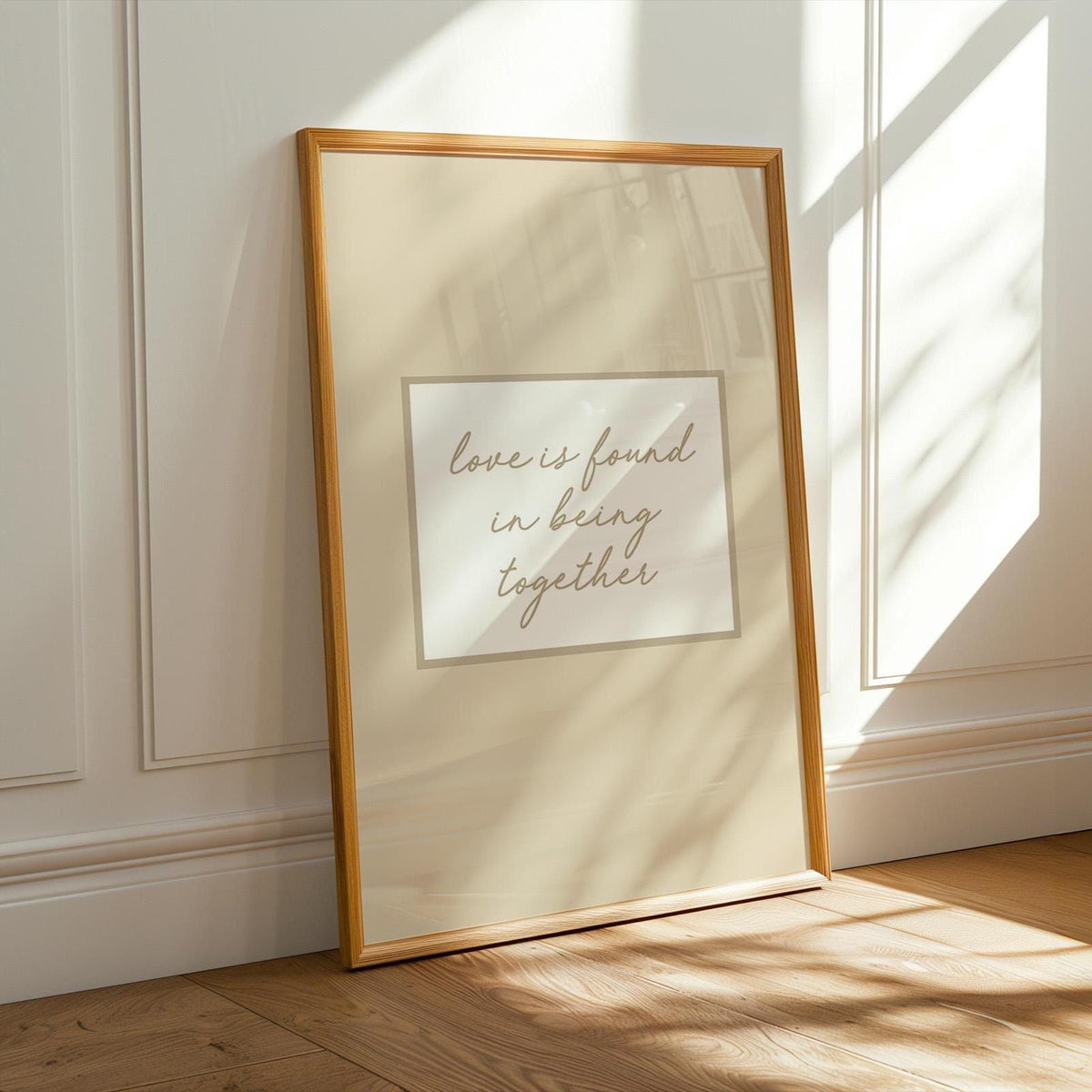 Love Is Found In Being Together Art Print, Family Home Wall Decor, Light Beige Hallway Poster