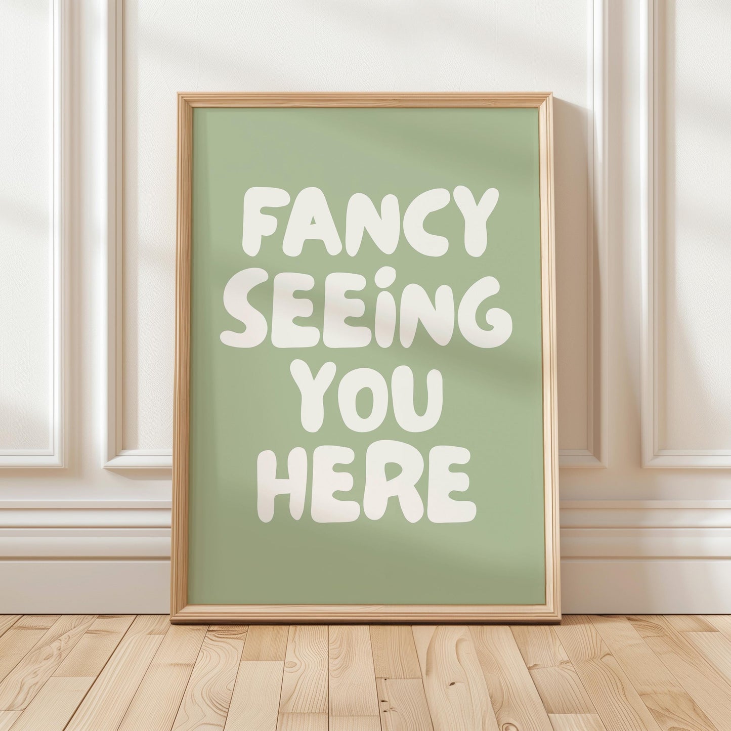 Fancy Seeing You Here Art Print, Hallway Poster, Funny Typography Wall Art, Sage Green Decor