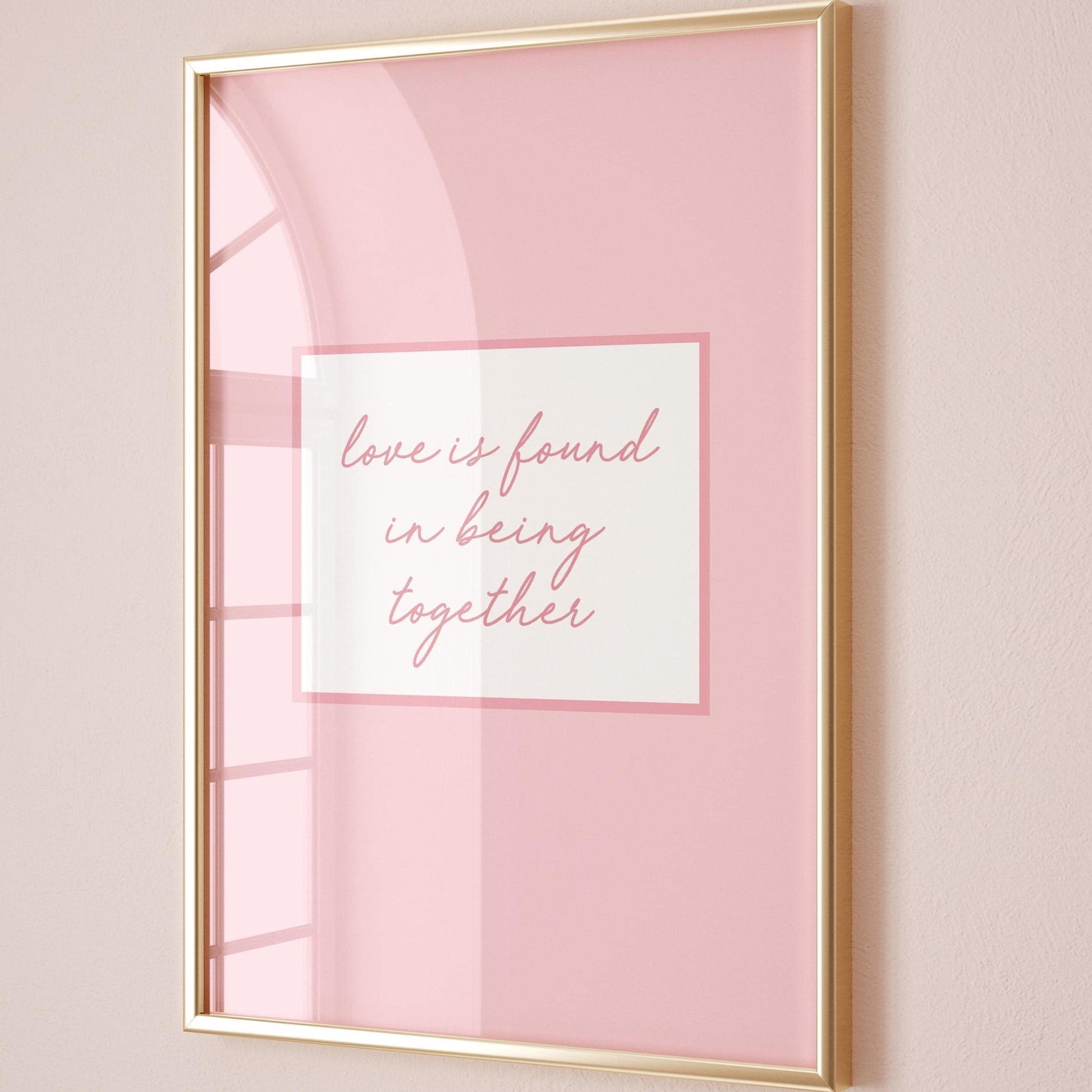 Love Is Found In Being Together Art Print