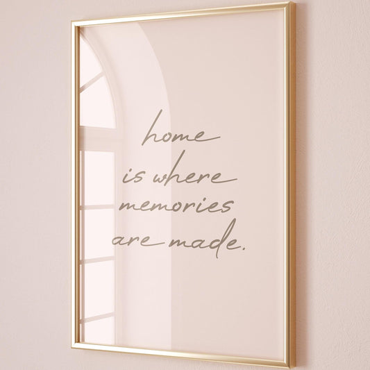 Home Is Where Memories Are Made Art Print