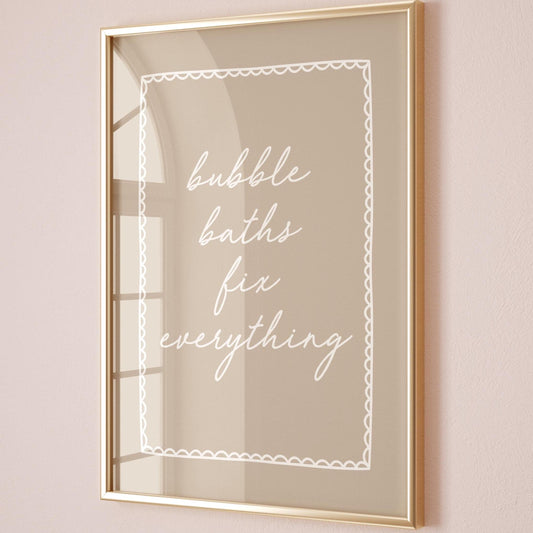 Bubble Baths Fix Everything Art Print