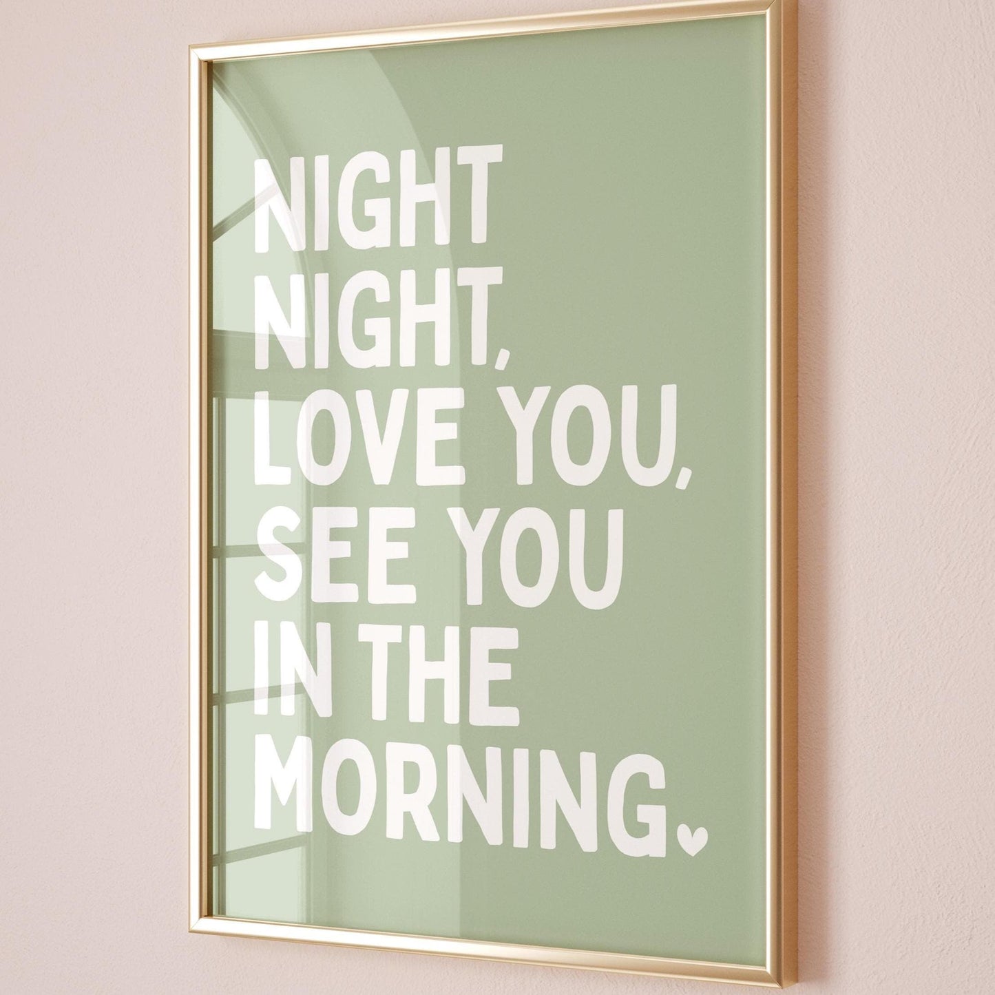 Night Night, Love You See You In The Morning Art Print