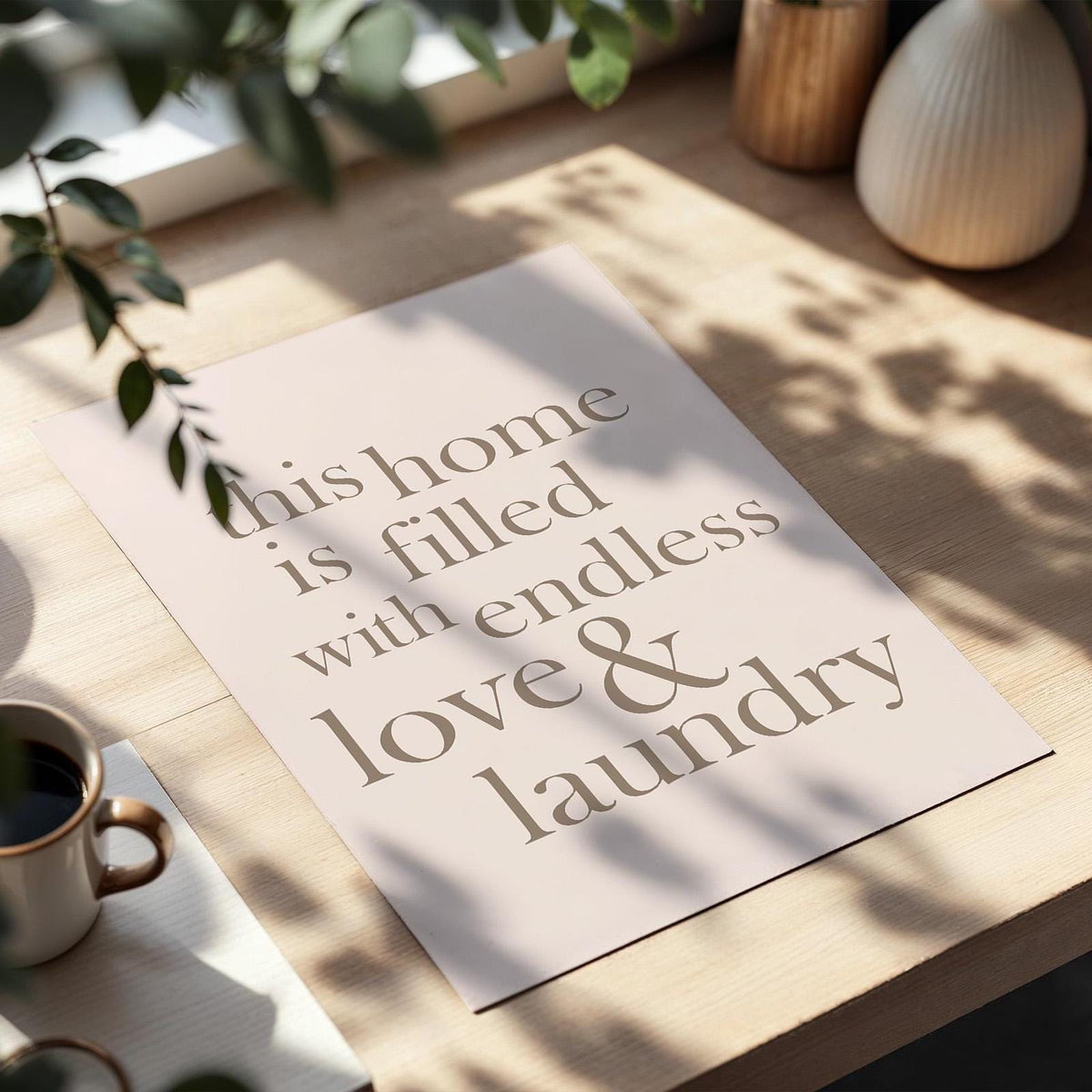 This Home Is Filled With Endless Love and Laundry Art Print, Kitchen and Utility Wall Decor