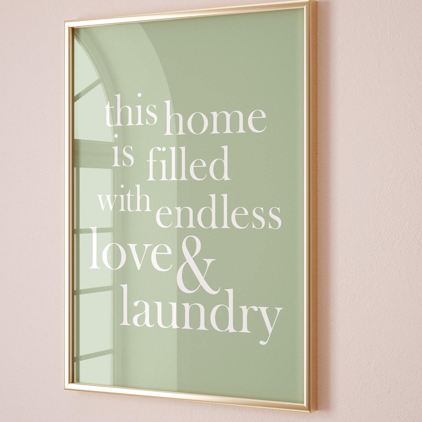 This Home Is Filled With Endless Love and Laundry Art Print