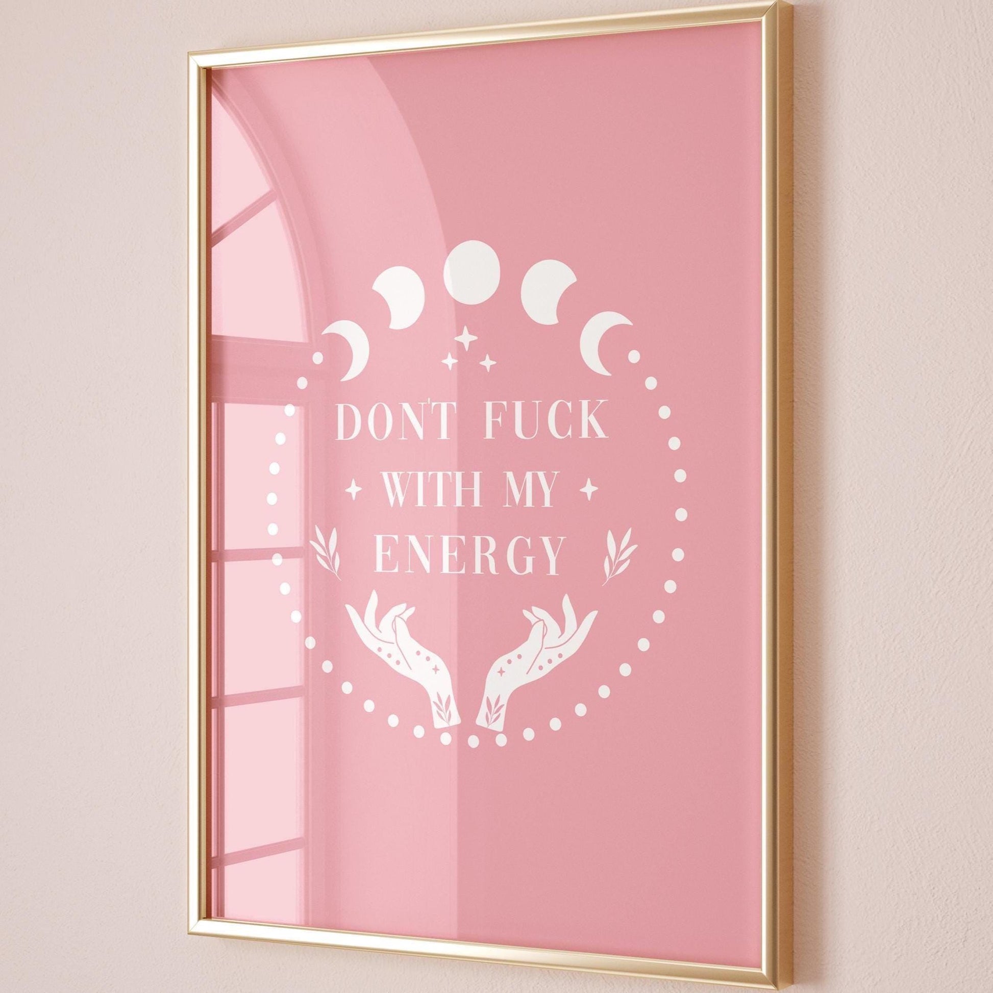 Don't Fuck With My Energy Art Print Pink Wall Print