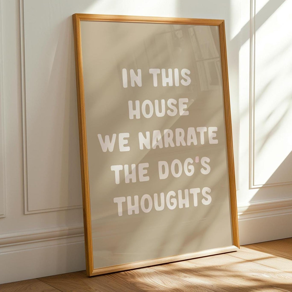 In This House We Narrate The Dog's Thoughts Print, Funny Art Print, Beige Hallway Wall Decor