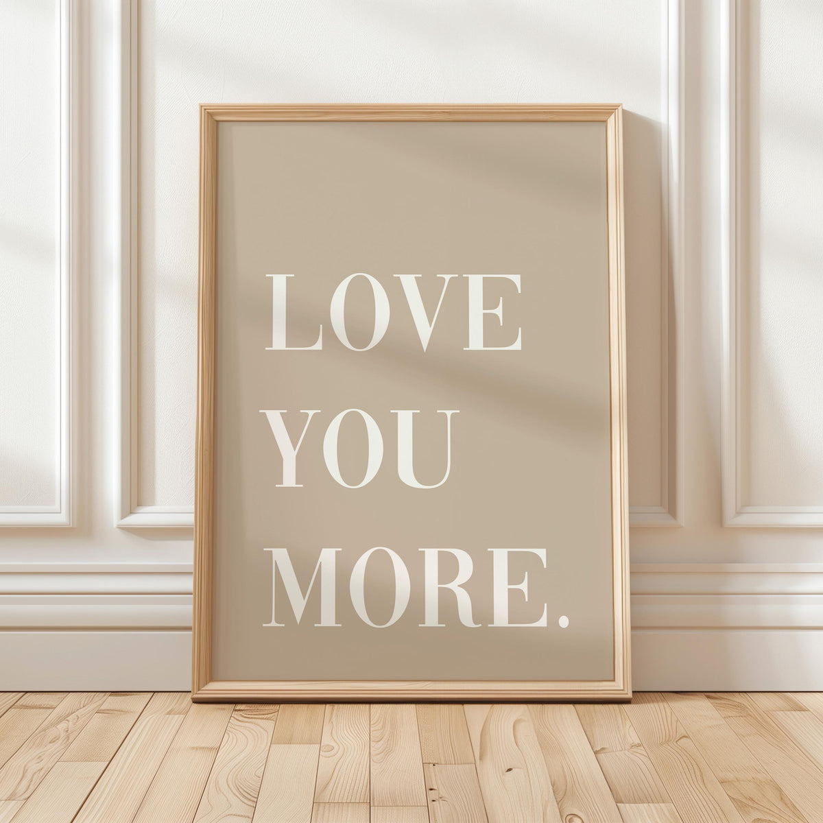 Love You More Art Print: Natural Beige Family Home Decor
