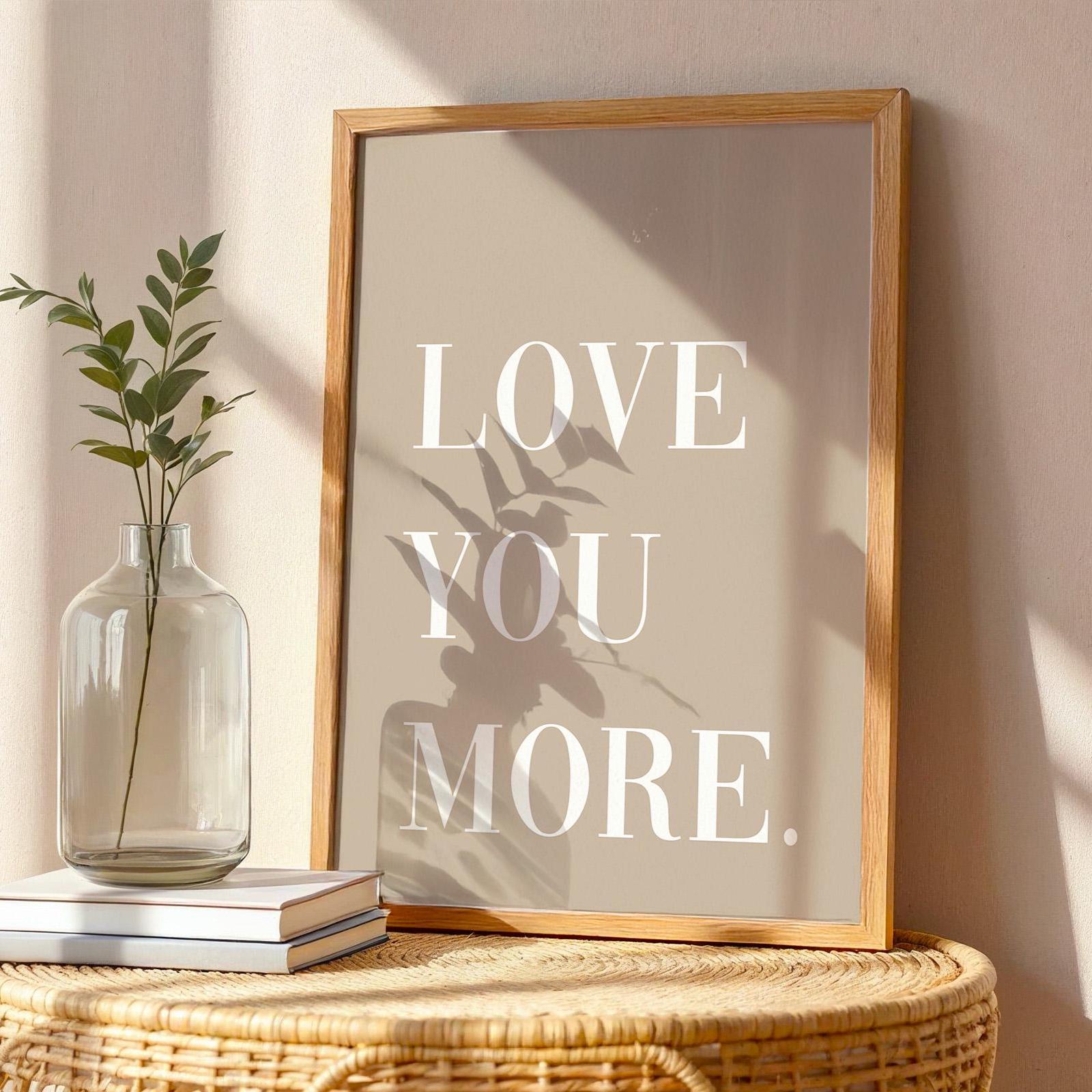 Love You More Art Print: Natural Beige Family Home Decor