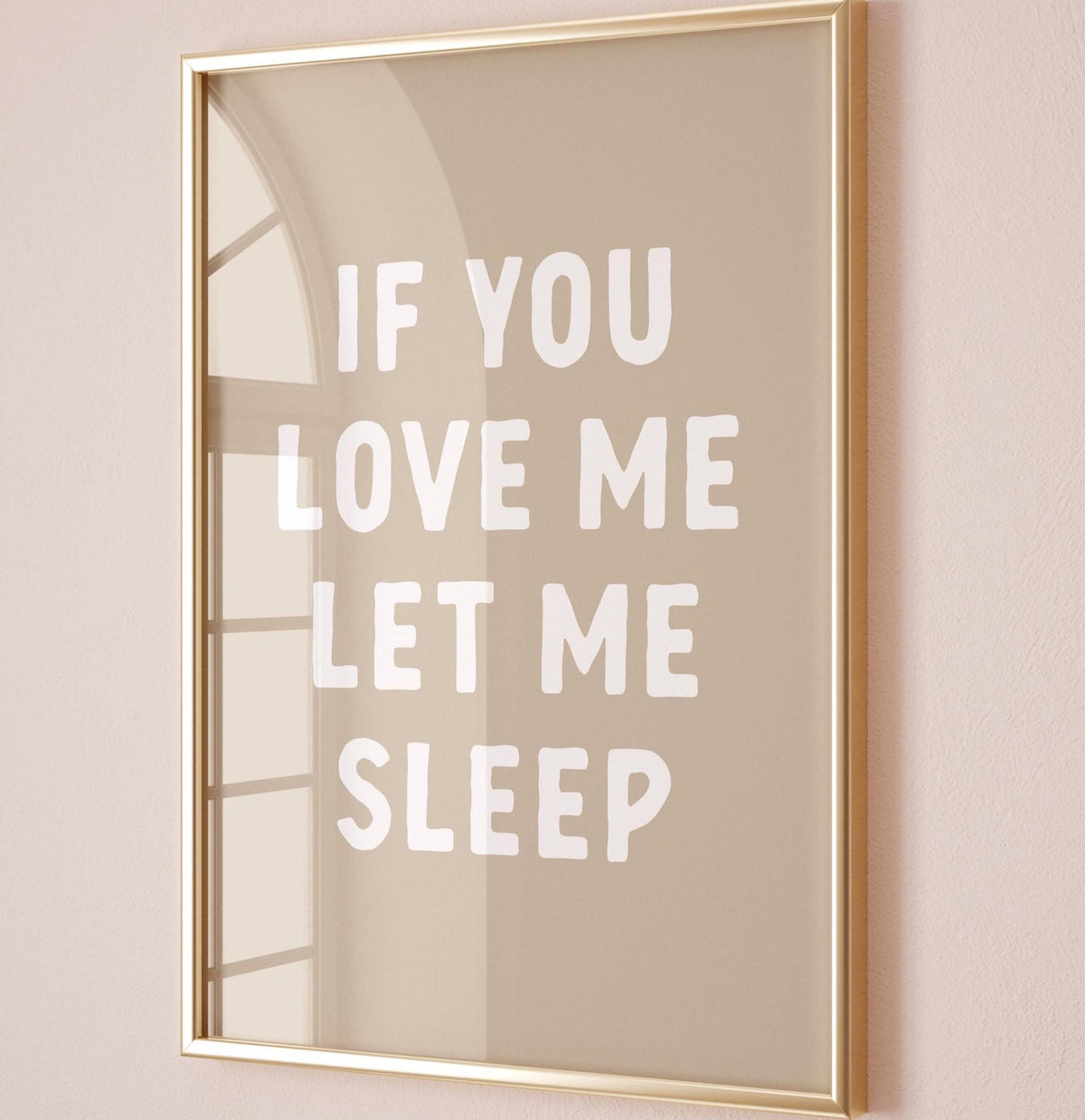 If You Love Me Let Me Sleep Art Print Beige Bedroom Wall Decor