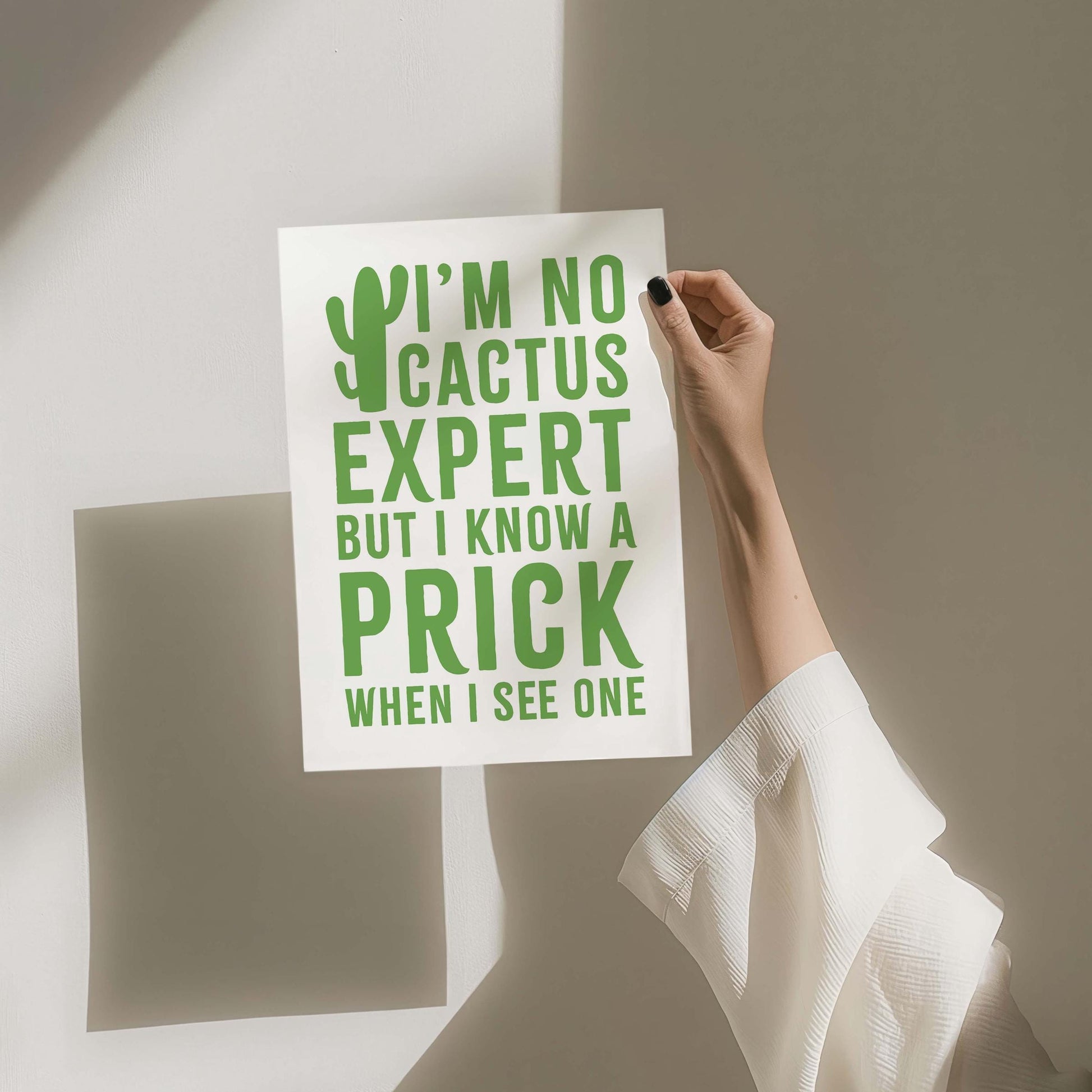 im no cactus expert but I know a prick when I see one wall print