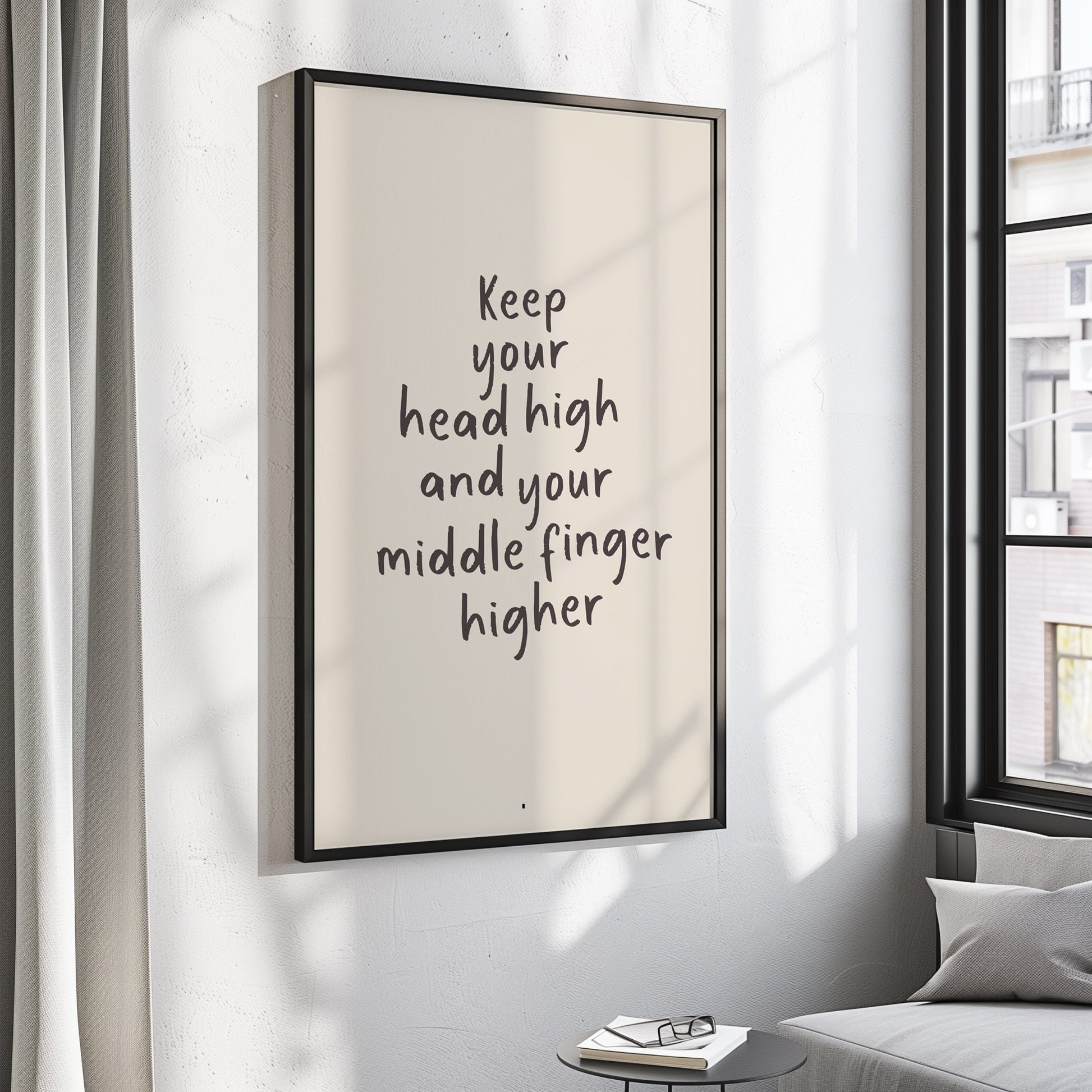 Keep Your Head High And Your Middle Finger Higher, Unframed Card Art Print, Funny Wall Print