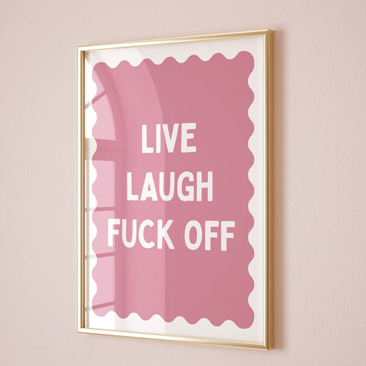 live laugh fuck off wall print pink and white