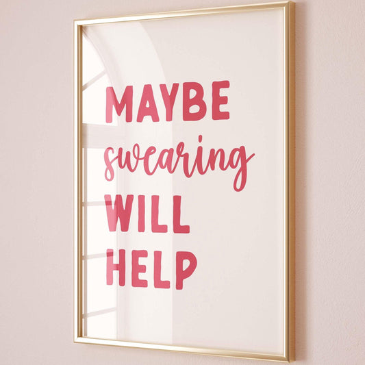 maybe swearing will help wall art print