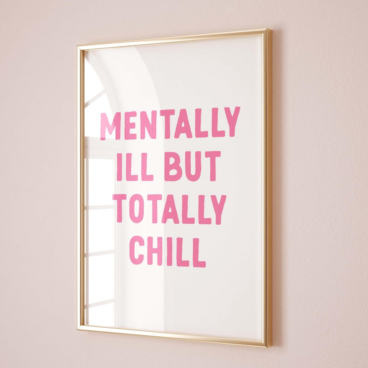 mentally ill but totally chill wall print