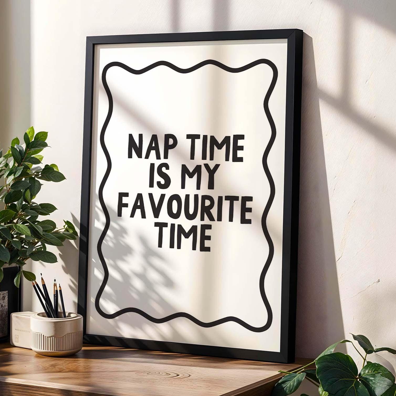 nap time is my favourite time wall print white and black