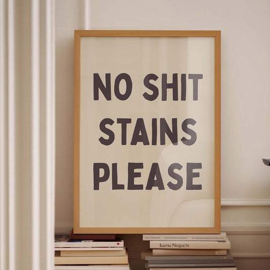 no shit stains funny bathroom wall print