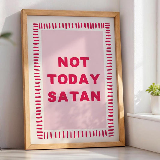 not today Satan pink and red wall art print