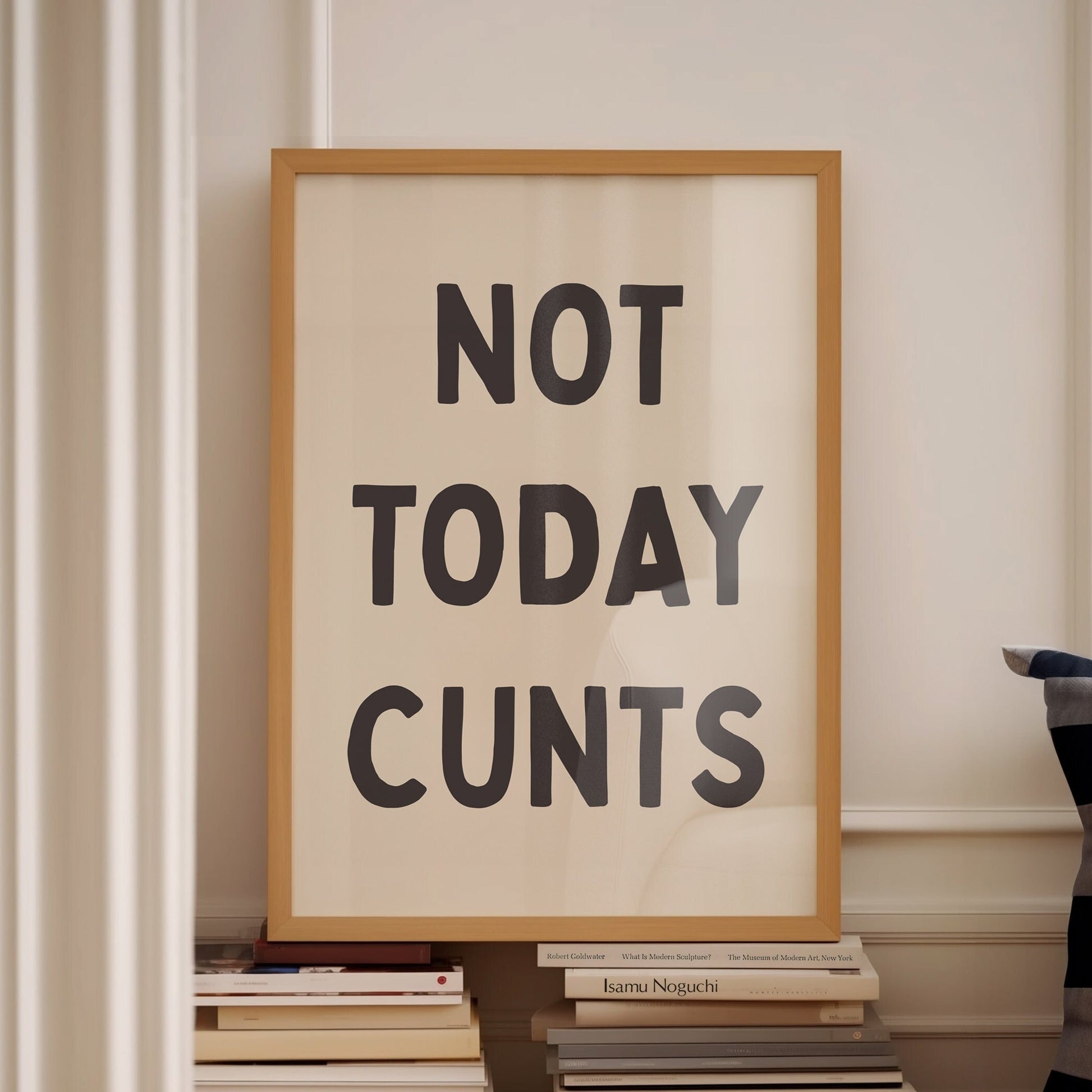 not today cunts wall print