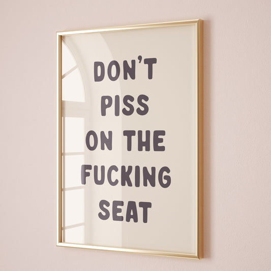 Don't Piss On The Fucking Seat Unframed Card Art Print, Cream and Black