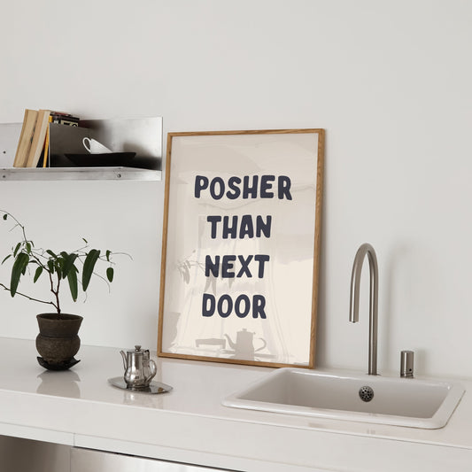 posher than next door wall print