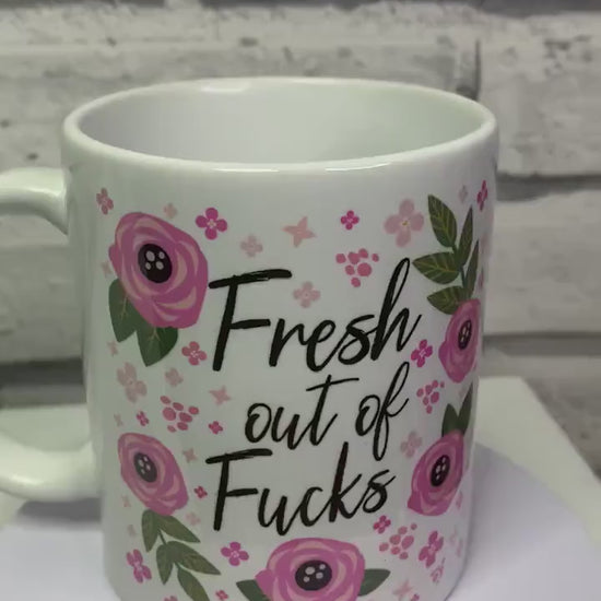Funny Sweary Mug, Fresh Out Of Fucks Mug,  Gifts For Her, Sassy Coffee Cup