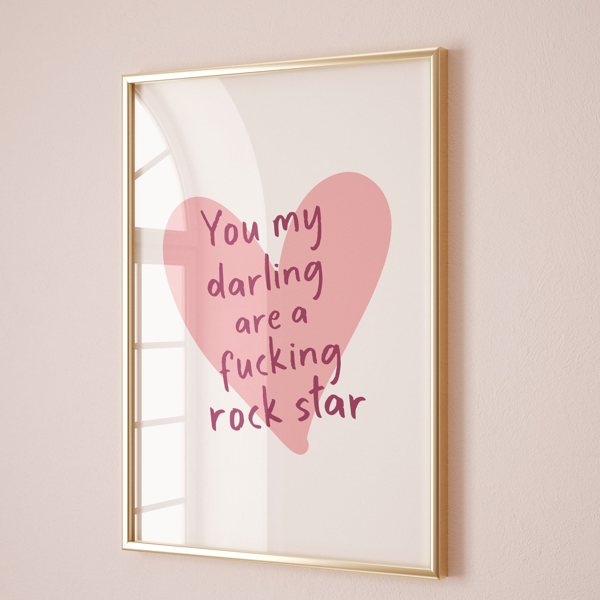 you my darling are a fucking rockstar wall print