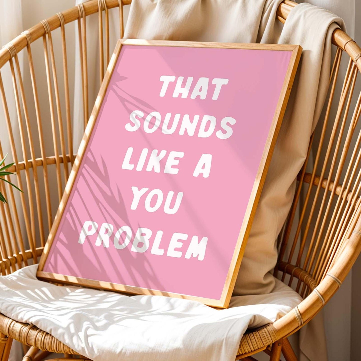 that sounds like a you problem pink and white wall art print