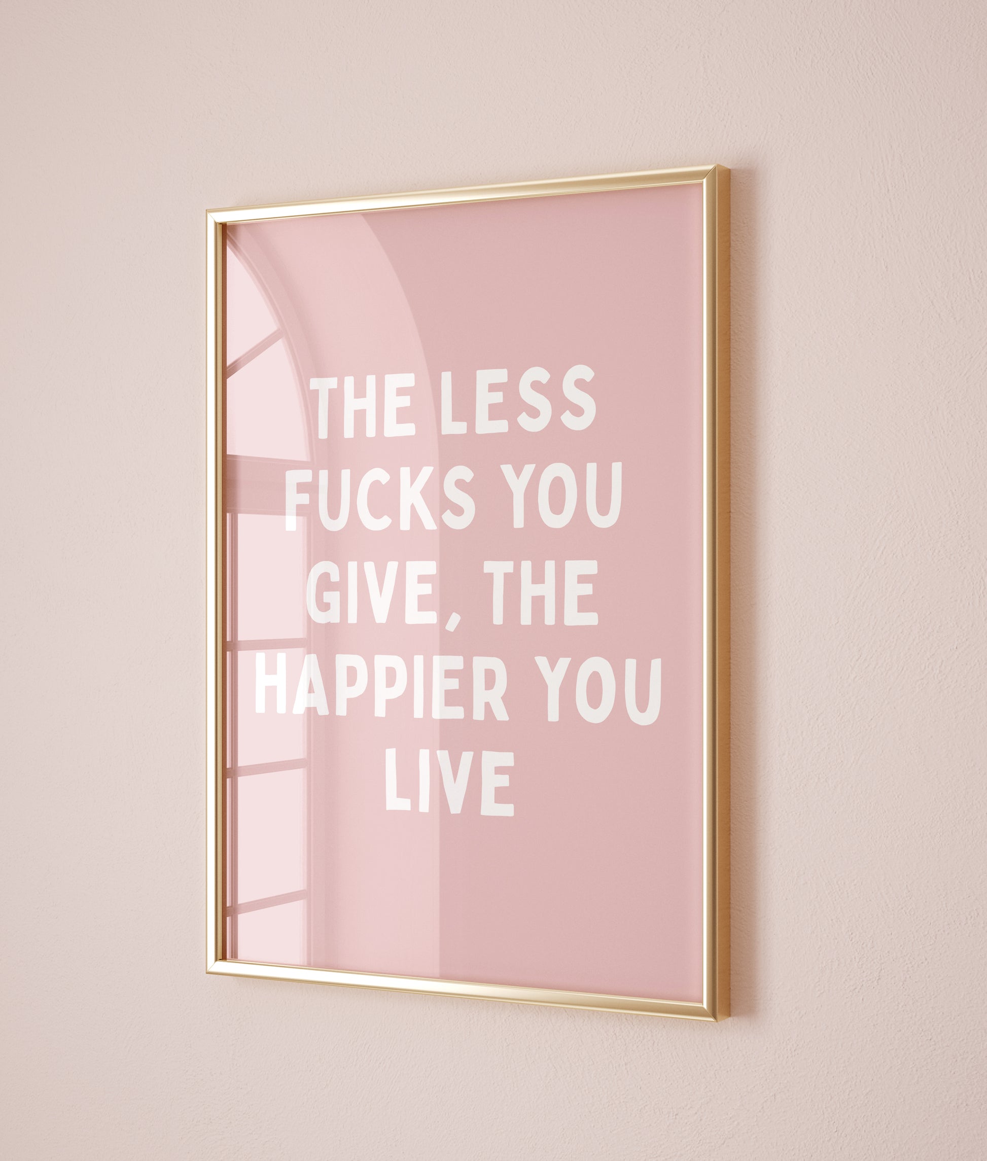 the less fucks you give the happier you live wall print