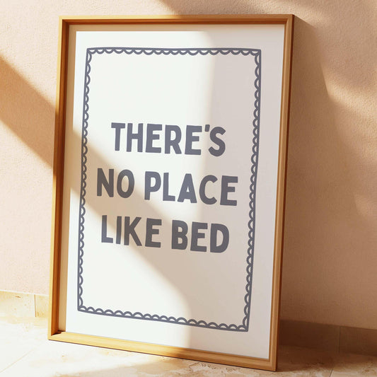 theres no place like bed wall art print