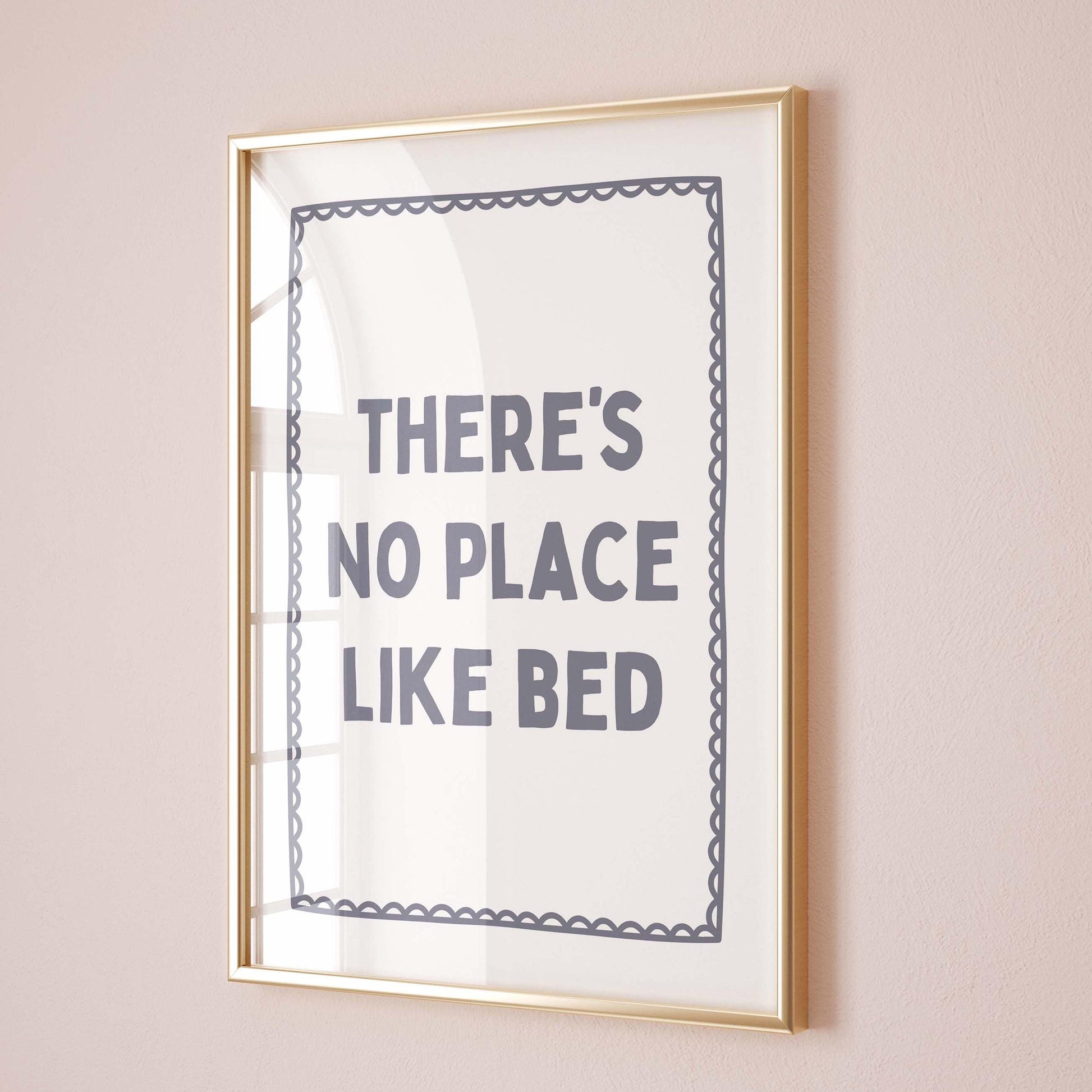 Theres No Place Like Bed Wall Art Print