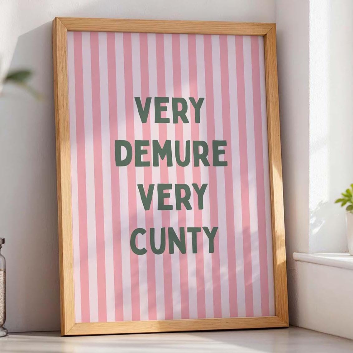 Very Demure Very Cunty Art Print