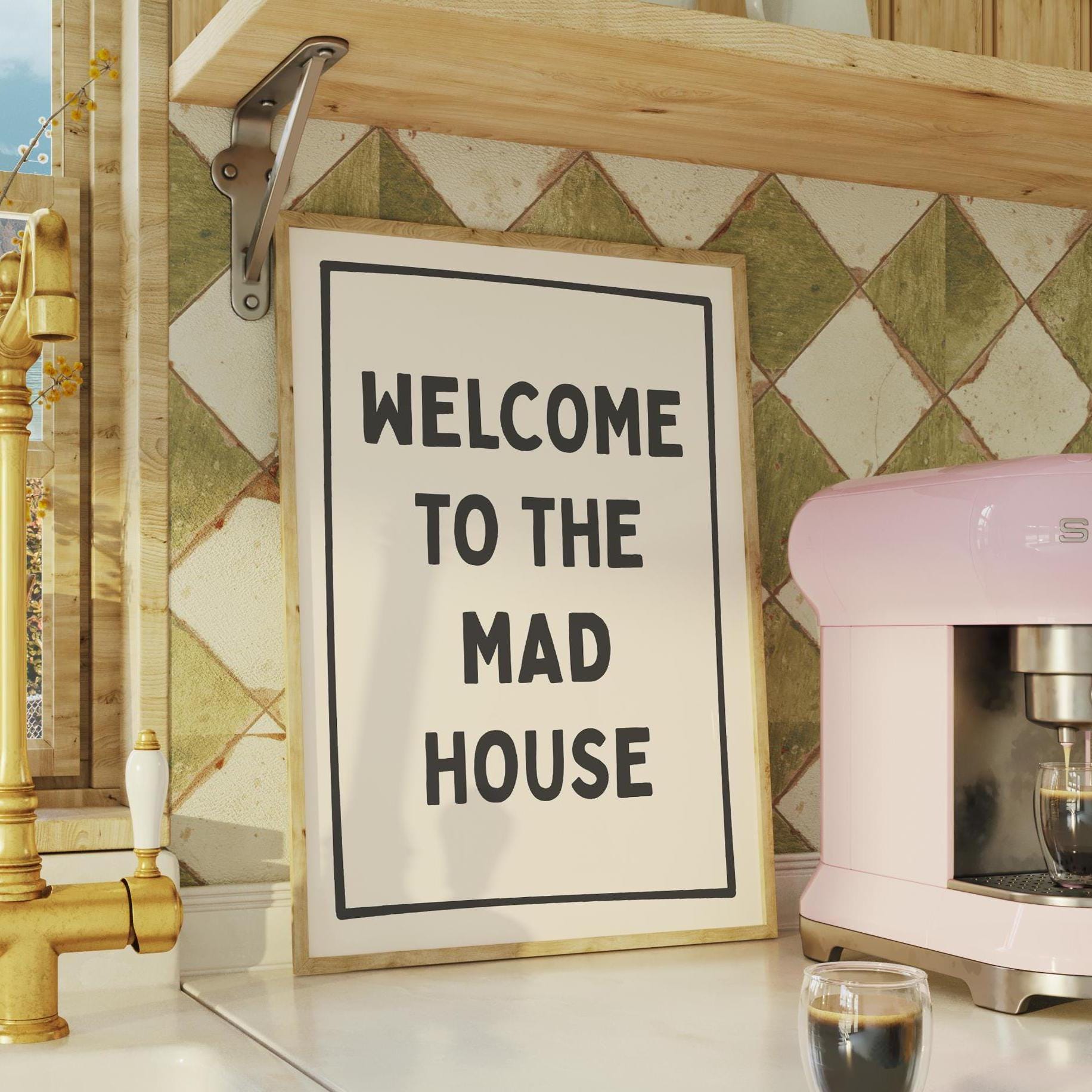 welcome to the mad house wall print