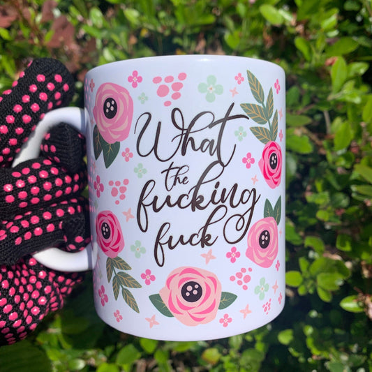 what the fuck mug funny swear word floral cup
